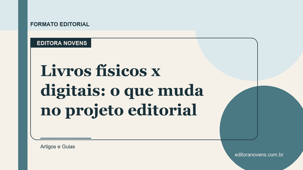 Livros físicos x digitais: o que muda no projeto editorial